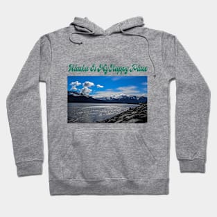 Alaska My Happy Place Hoodie